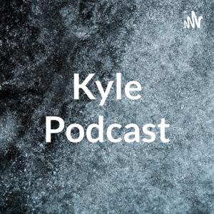 Kyle Podcast