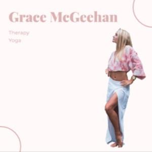 Grace McGeehan: Therapy, Yoga.