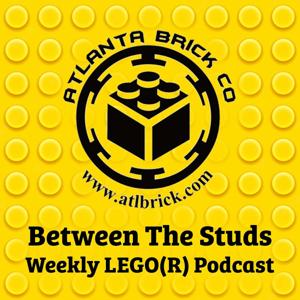 Between The Studs, LEGO® Podcast by Atlanta Brick Co