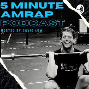 5 MINUTE AMRAP PODCAST