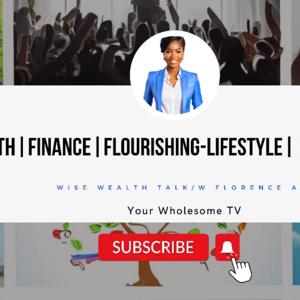 Wise Wealth Talk with Florence Adeleke (aka Digital Flossie)