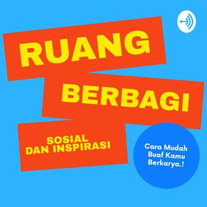 Ruang Berbagi | SOSIAL dan INSPIRASI