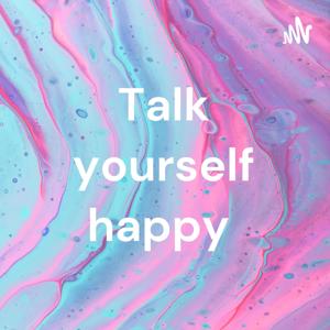 Talk yourself happy