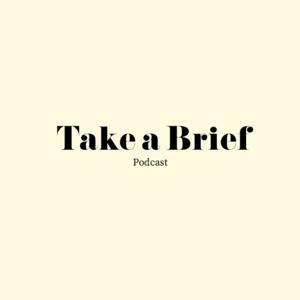 Take a Brief.