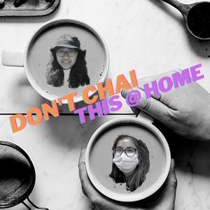 Don't Chai This @ Home
