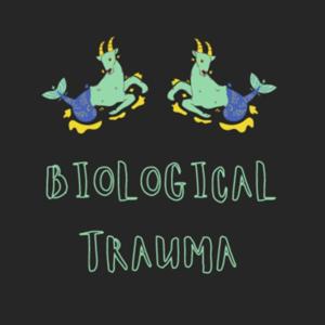 Biological Trauma