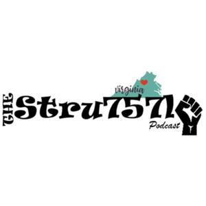 TheStru757e Podcast