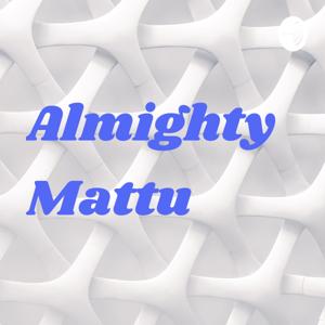 Almighty Mattu