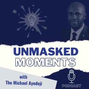 Unmasked Moments with The Michael Ayodeji