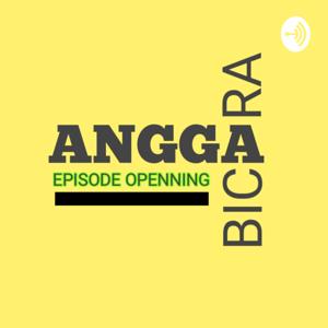 Angga Bicara