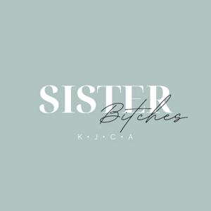 Sister Bitches
