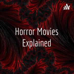Horror Movies Explained