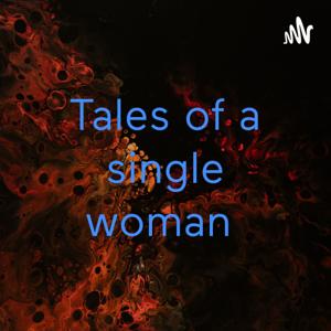 Tales of a single woman