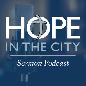 Hope In The City Sermons