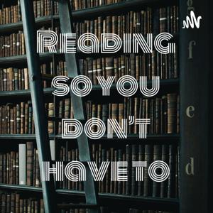 Reading so you don't have to