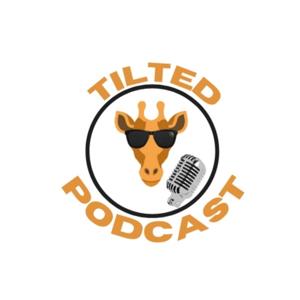 Tilted Podcast