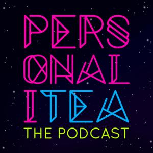 PersonaliTEA, the podcast