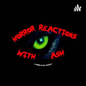 Horror Reactions With Ash