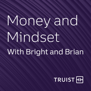 Money and Mindset With Bright and Brian