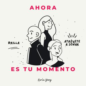 Ahora es tu momento