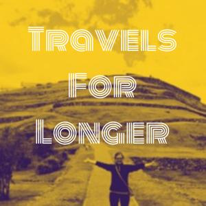 Travels For Longer