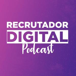 Recrutador Digital Podcast