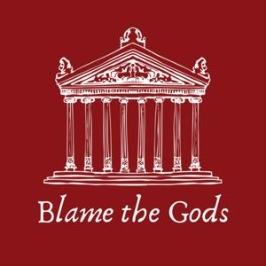 Blame the Gods