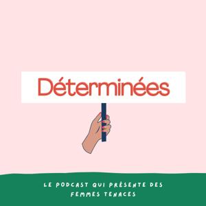 Déterminées