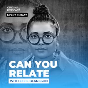 Can You Relate with Effie Blankson