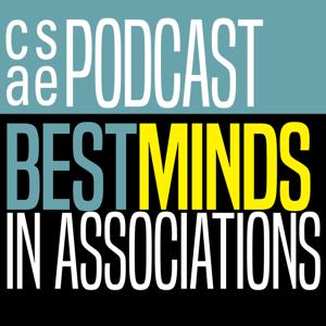 Best Minds in Associations a CSAE Podcast