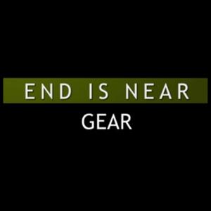 End is Near Gear