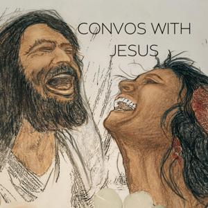Convos With Jesus