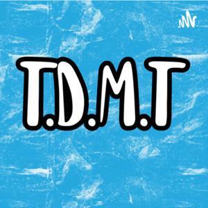 TDMT Podcast