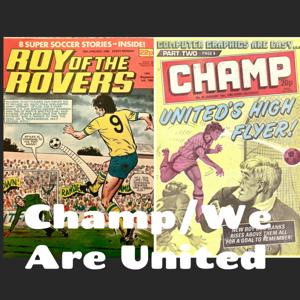 "Champ/We Are United" - UK football comics