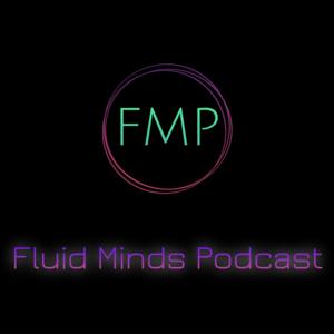 Fluid Minds Podcast