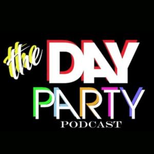 The Day Party Podcast