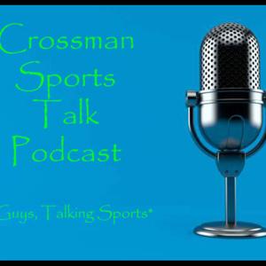 Crossman Sports Talk Podcast