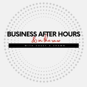 Business After Hours: In the Raw with Casey & Shawn