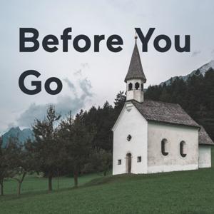 Before You Go