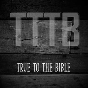 True to the Bible