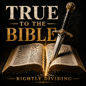 True to the Bible