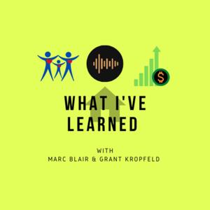 What I've Learned Podcast