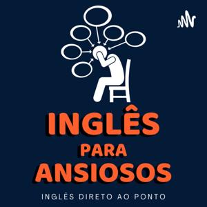 Inglês para Ansiosos