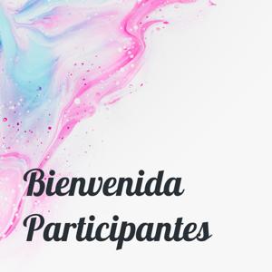 Bienvenida Participantes