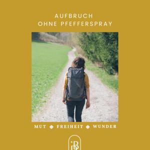 Aufbruch ohne Pfefferspray