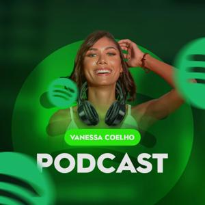 Vanessa Coelho Podcasts