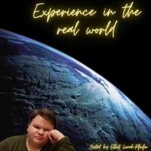 Experience In The Real World With Elliot