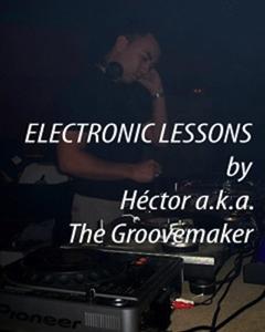 Electronic Lessons (Podcast) - www.poderato.com/thegroovemakerisback2