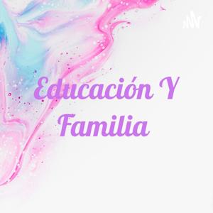 Educación Y Familia