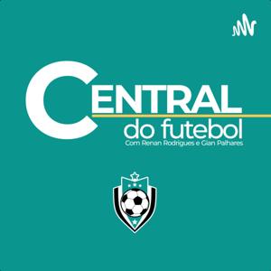 Central do Futebol Podcast